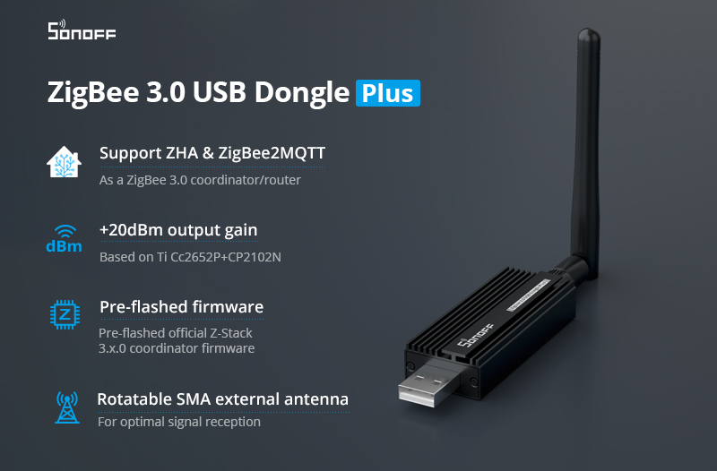 Sonoff Zigbee 3.0 Dongle - Home Assistant Sonoff Zigbee 3.0 Dongle - Home Assistant
